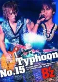Primo video con IT'S SHOWTIME!! di B'z: Typhoon No.15 ～B'z LIVE-GYM The Final Pleasure “IT'S SHOWTIME!!” in Nagisa～