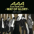 Primo album con LIFE di AAA: AAA DOME TOUR 2017 -WAY OF GLORY- SET LIST