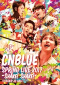 Primo video con Still di CNBLUE: SPRING LIVE 2017 -Shake! Shake!- @OSAKA-JO HALL