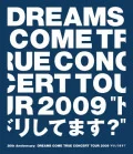 Primo video con MIDDLE OF NOWHERE di DREAMS COME TRUE: 20th Anniversary DREAMS COME TRUE CONCERT TOUR 2009 \