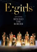 Ultimo video di E-girls: LIVE×ONLINE BEYOND THE BORDER