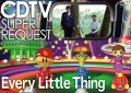 Ultimo video di Every Little Thing: CDTV Super Request DVD～Every Little Thing～