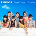 Primo single con Tweet Dream di Fairies: Tweet Dream / Sparkle
