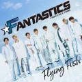 Primo single con Flying Fish di FANTASTICS from EXILE TRIBE: Flying Fish