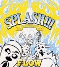 Primo album con Okuru Kotoba di FLOW: SPLASH!!! ~Haruka Naru Jishu Seisaku BEST~ (SPLASH!!!～遥かなる自主制作 BEST～)