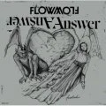Primo single con Answer di FLOW: Answer