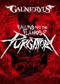 Ultimo video di GALNERYUS: FALLING INTO THE FLAMES OF PURGATORY