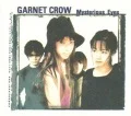 Primo single con Mysterious Eyes di GARNET CROW: Mysterious Eyes