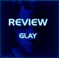 Primo album con HOWEVER di GLAY: REVIEW-BEST OF GLAY