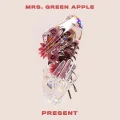 Primo single con PRESENT  di Mrs. GREEN APPLE: PRESENT