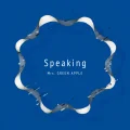 Primo single con Speaking di Mrs. GREEN APPLE: Speaking