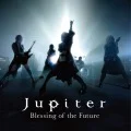 Primo single con Blessing of the Future di Jupiter: BLESSING OF THE FUTURE