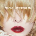 Ultimo album di Miliyah Kato: WHO LOVES ME
