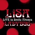 Ultimo album di LiSA: LiVE is Smile Always ~LADYBUG~ at Nippon Budokan