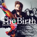 Primo single con The Birth di Mamoru Miyano: The Birth