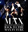 Ultimo video di MAX: MAX 20th LIVE CONTACT 2015 BACK TO THE MAX FUTURE