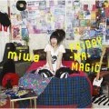 Primo single con FRiDAY-MA-MAGiC di miwa: FRiDAY-MA-MAGiC