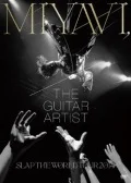 Ultimo video di MIYAVI: MIYAVI, THE GUITAR ARTIST –SLAP THE WORLD TOUR 2014-