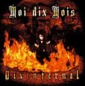 Primo album con La Dix Croix di Moi dix Mois: Dix Infernal
