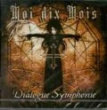 Primo single con Dialogue Symphonie di Moi dix Mois: Dialogue Symphonie