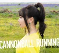 Primo album con WHAT YOU WANT di Nana Mizuki: CANNONBALL RUNNING