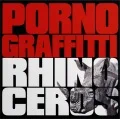Primo album con Oh! Rival di Porno Graffitti: RHINOCEROS