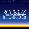 Primo album con IN MY WORLD di ROOKiEZ is PUNK'D: From Dusk Till Dawn