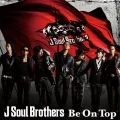 Primo single con Be On Top di Sandaime J Soul Brothers from EXILE TRIBE: Be On Top