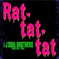 Primo single con Rat-tat-tat di Sandaime J Soul Brothers from EXILE TRIBE: Rat-tat-tat