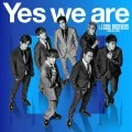 Primo single con Yes we are di Sandaime J Soul Brothers from EXILE TRIBE: Yes we are