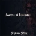 Ultimo album di Schwarz Stein: Recurrence of Hallucination