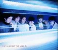 Primo single con CHANGE THE WORLD di V6: CHANGE THE WORLD