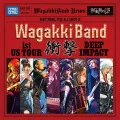 Primo album con Kishikaisei  di Wagakki Band: WagakkiBand 1st US Tour Shougeki -DEEP IMPACT-