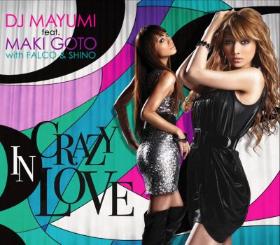 CRAZY IN LOVE (DJ MAYUMI feat. Maki Goto)
Parole chiave: dj mayumi maki goto crazy in love