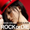 nanase_aikawa_best_album_rock_or_die_cd+dvd.jpg