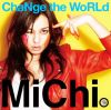 michi_change_the_world.jpg
