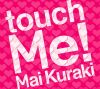mai_kuraki_touch_me!_cd+dvd.jpg