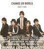 KAT-TUN_CHANGE_UR_WORLD_cd_limited_edition.jpg