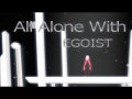 EGOIST - All Alone With You (MV)