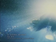 GLAY - DARK RIVER (PV)
