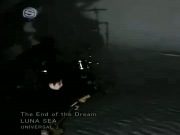 LUNA SEA - The End of the Dream (PV)
