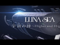 LUNA SEA - Sora no Uta ～Higher and Higher～ (MV)